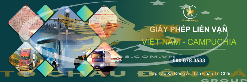 Nhận làm giấy phép liên vận Việt Nam Campuchia giá hot ở Tiền Giang